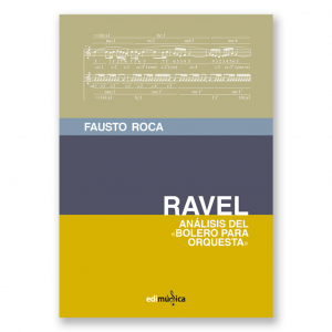Ravel. Análisis del Bolero para orquesta