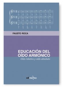 EDUCACIÓN DEL OÍDO ARMÓNICO. Oído relativo y oído absoluto